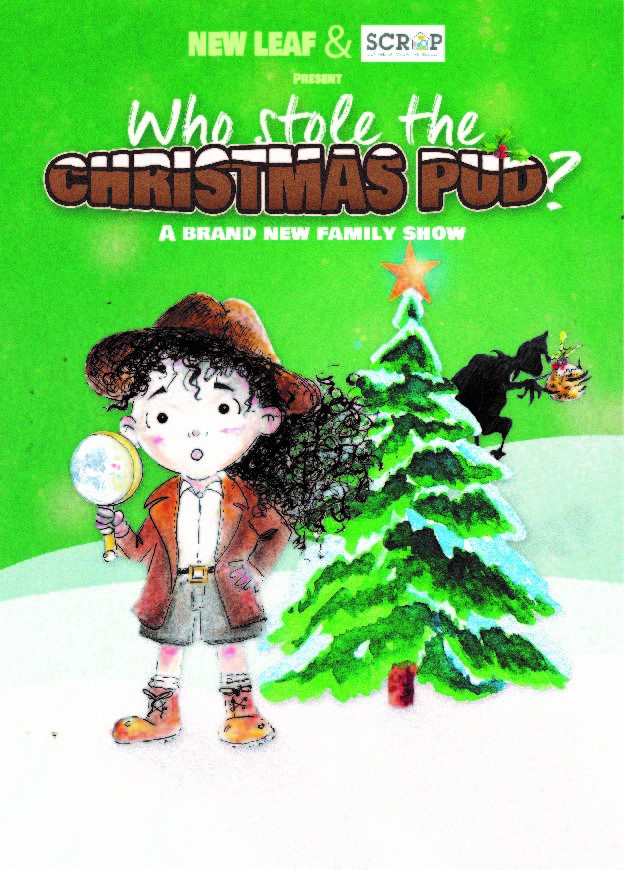 cartoon drawing of a boy standing in front of a Christmas tree and holding a magnifying glass. Above the image it says Who Stole the Christmas Pud. A brand new family show.